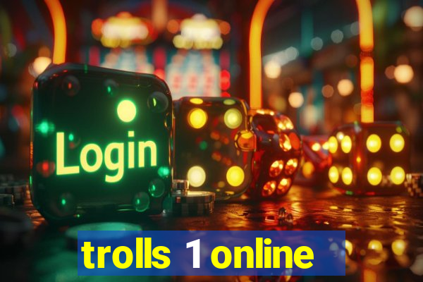 trolls 1 online